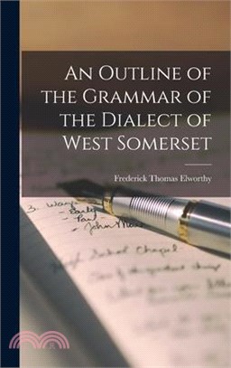 An Outline of the Grammar of the Dialect of West Somerset