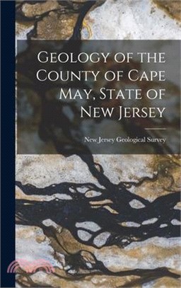 Geology of the County of Cape May, State of New Jersey