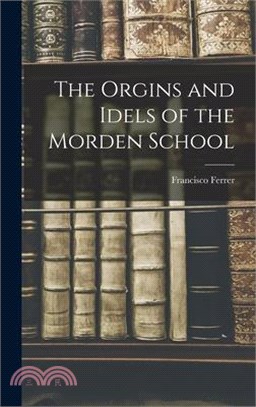 The Orgins and Idels of the Morden School