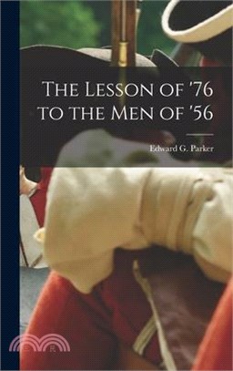 The Lesson of '76 to the Men of '56