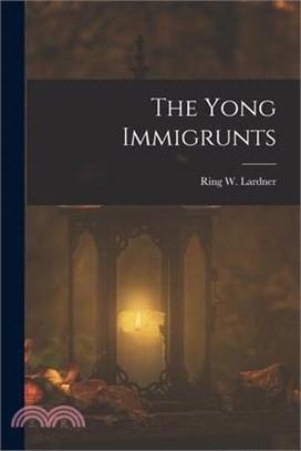 The Yong Immigrunts