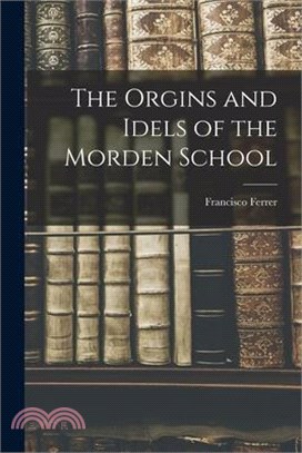 The Orgins and Idels of the Morden School