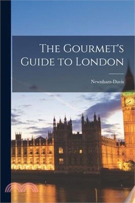 The Gourmet's Guide to London