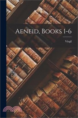 Aeneid, Books 1-6