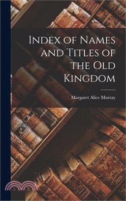 Index of Names and Titles of the old Kingdom