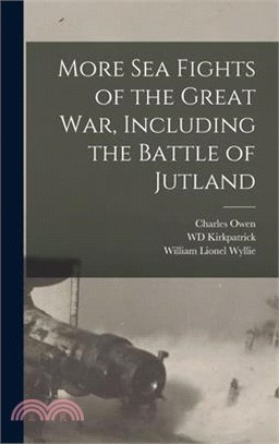 More sea Fights of the Great war, Including the Battle of Jutland