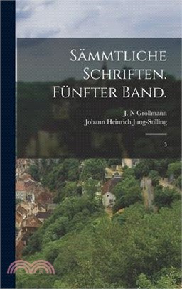 Sämmtliche Schriften. Fünfter Band.: 5