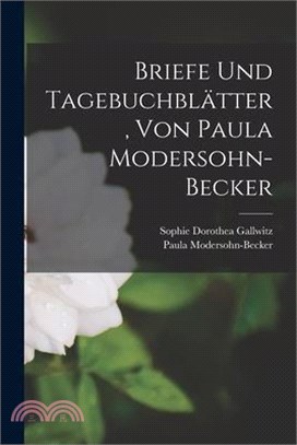Briefe und Tagebuchblätter, von Paula Modersohn-Becker