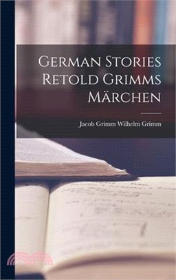 German Stories Retold Grimms Märchen