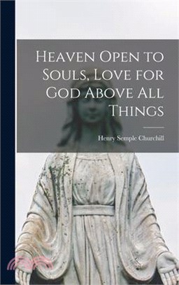Heaven Open to Souls, Love for God Above all Things