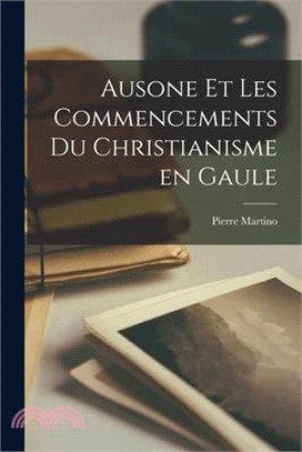 Ausone et les Commencements du Christianisme en Gaule