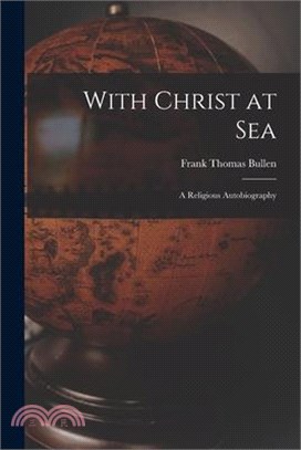 With Christ at Sea: A Religious Autobiography