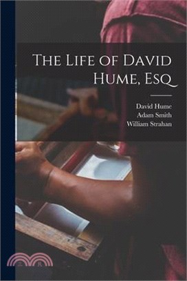 The Life of David Hume, Esq