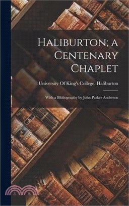 Haliburton; a Centenary Chaplet: With a Bibliography by John Parker Anderson