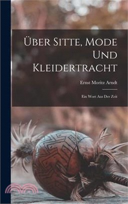 Über Sitte, Mode und Kleidertracht: Ein Wort aus der Zeit