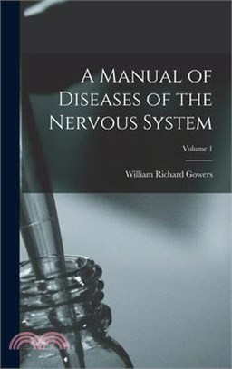 A Manual of Diseases of the Nervous System; Volume 1