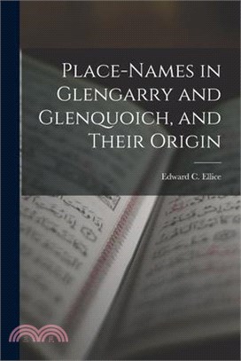 Place-Names in Glengarry and Glenquoich, and Their Origin