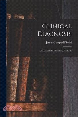 Clinical Diagnosis: A Manual of Laboratory Methods