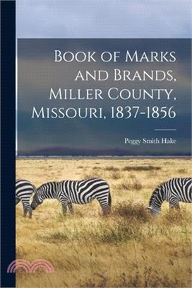 Book of Marks and Brands, Miller County, Missouri, 1837-1856