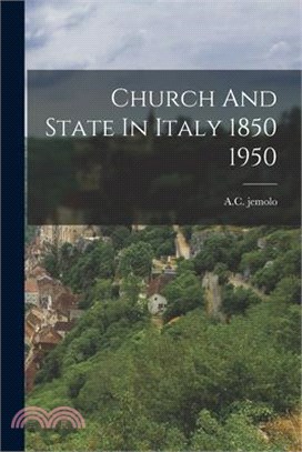 Church And State In Italy 1850 1950