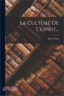 La Culture De L'esprit...