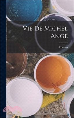 Vie de Michel Ange