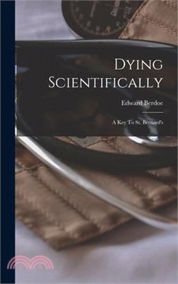 Dying Scientifically: A Key To St. Bernard's