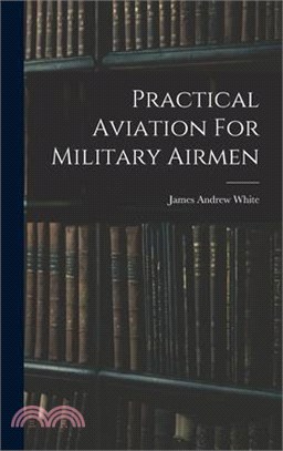 Practical Aviation For Military Airmen