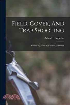 Field, Cover, And Trap Shooting: Embracing Hints For Skilled Marksmen