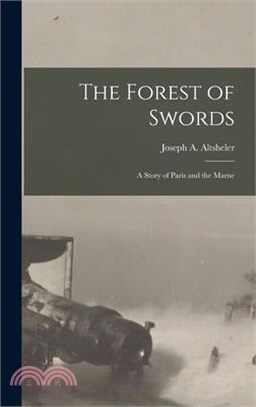 The Forest of Swords: A Story of Paris and the Marne