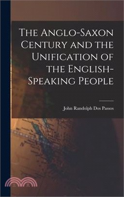 The Anglo-Saxon Century and the Unification of the English-Speaking People