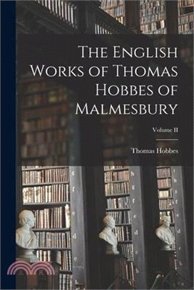 The English Works of Thomas Hobbes of Malmesbury; Volume II