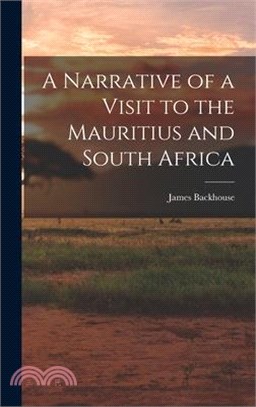 A Narrative of a Visit to the Mauritius and South Africa