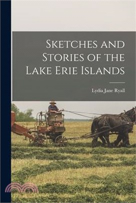 Sketches and Stories of the Lake Erie Islands