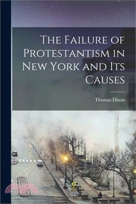 The Failure of Protestantism in New York and its Causes