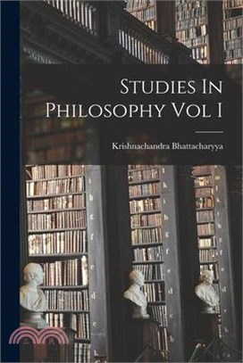 Studies In Philosophy Vol I