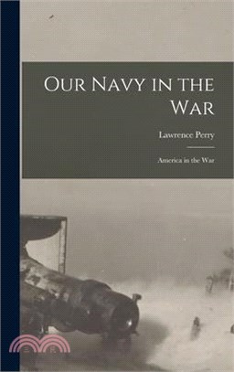 Our Navy in the War: America in the War