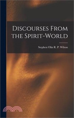 Discourses From the Spirit-World