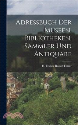 Adressbuch der Museen, Bibliotheken, Sammler und Antiquare