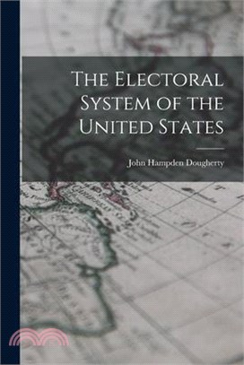 The Electoral System of the United States