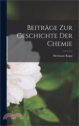 Beiträge zur Geschichte der Chemie