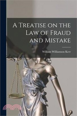 A Treatise on the law of Fraud and Mistake