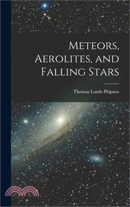 Meteors, Aerolites, and Falling Stars