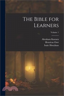 The Bible for Learners; Volume 1