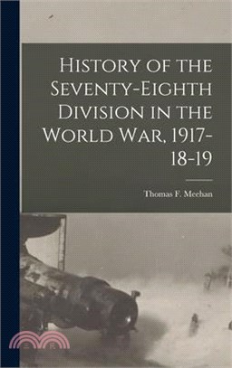 History of the Seventy-Eighth Division in the World War, 1917-18-19