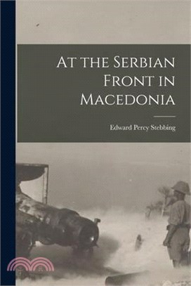 At the Serbian Front in Macedonia