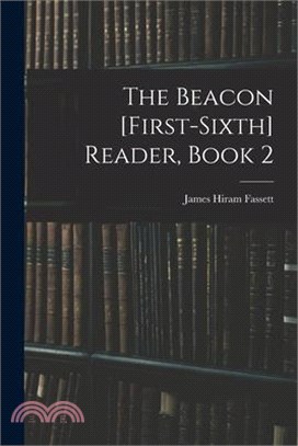 The Beacon [First-Sixth] Reader, Book 2