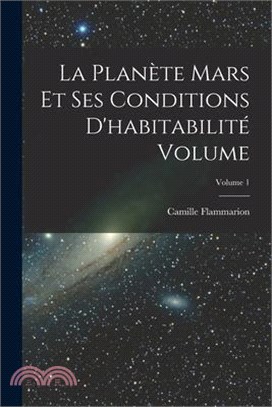 La planète Mars et ses conditions d'habitabilité Volume; Volume 1