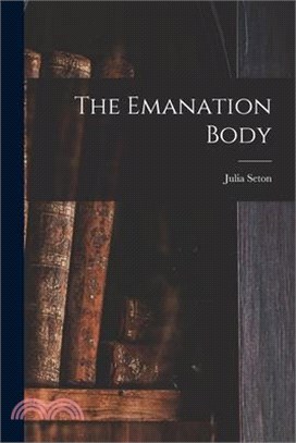 The Emanation Body