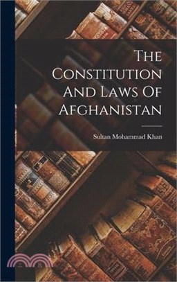 The Constitution And Laws Of Afghanistan